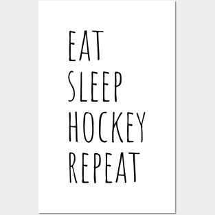 Eat sleep hockey repeat Posters and Art